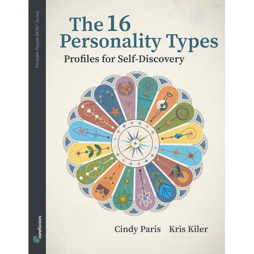 The 16 Personality Types: Profiles for Self-Discovery