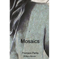 Mosaics Premiere Partie