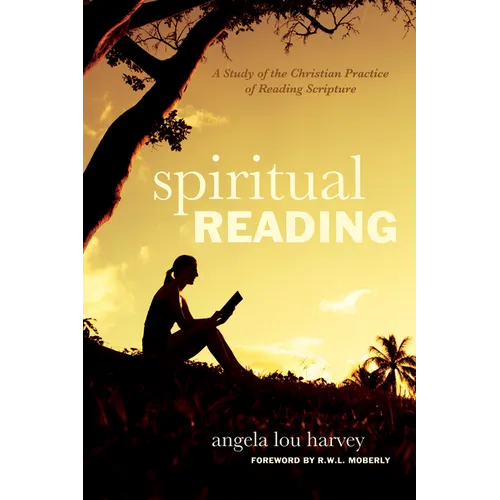 Spiritual Reading: A Study of the Christian Practice of Reading Scripture - Hardcover