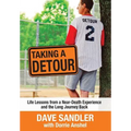 Taking a Detour: Life Lessons from a Near-Death Experience and the Long Journey Back