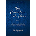 The Chameleon in the Closet: A Conservative Jewish Mother Reaches Out to Her Orthodox Sons