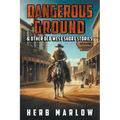 Dangerous Ground and Other Old West Short Stories