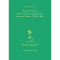 Poesie Et Liberte Dans La Chine Republicaine: La Revue Xinyue (1928-1933)