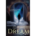 Design Your Dream Life: A Guide to Living Purposefully