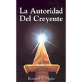 La Autoridad del Creyente: (The Believer's Authority - Spanish)