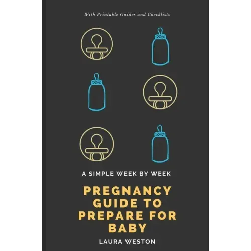 A Simple Week By Week Pregnancy Guide to Prepare for Baby