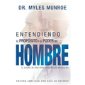 Entendiendo El Propósito Y El Poder del Hombre: El Diseño de Dios Para La Identidad Masculina