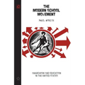 The Modern School Movement: Anarchism and Education in the United States