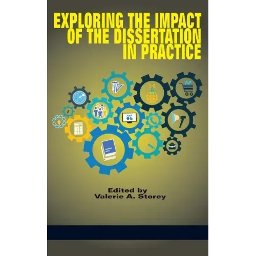 Exploring the Impact of the Dissertation in Practice (HC)