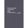 Presidential Libraries and Collections