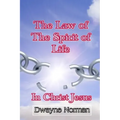 The Law of the Spirit of Life in Christ Jesus