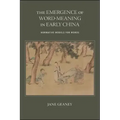The Emergence of Word-Meaning in Early China: Normative Models for Words
