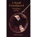 A World Transfigured: The Mystical Journey