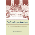 The Two Reconstructions: The Struggle for Black Enfranchisement