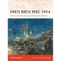 Dien Bien Phu 1954: The French Defeat That Lured America Into Vietnam
