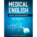 Medical English Word Partnerships 1: Workbook