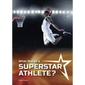 What Makes a Superstar Athlete?