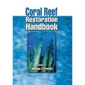 Coral Reef Restoration Handbook