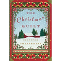 The Christmas Quilt: An ELM Creek Quilts Novel