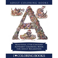 Color the Alphabet: Beautiful 17th Century Alphabet Coloring Book for Adult Relaxation