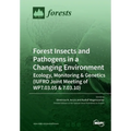 Forest Insects and Pathogens in a Changing Environment