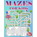 Mazes For Kids Ages 4-8: Puzzle book for Kids ages 3-5,6-8 Fun and Challenging Mazes for Boys and Girls Workbook for Children: Games and Problem-Solvi