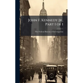 John F. Kennedy Jr., Part 1 of 1