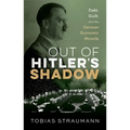 Out of Hitler's Shadow: Debt, Guilt, and the German Economic Miracle