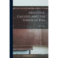 Aristotle, Galileo, and the Tower of Pisa