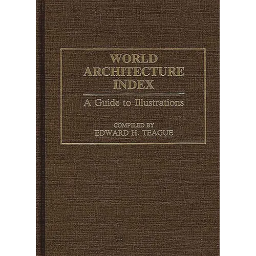 World Architecture Index: A Guide to Illustrations - Hardcover