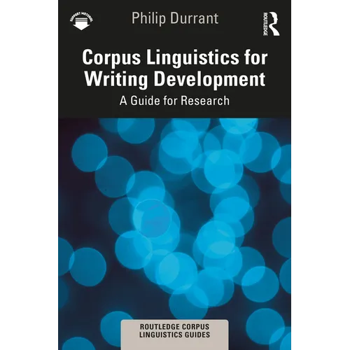 Corpus Linguistics for Writing Development: A Guide for Research