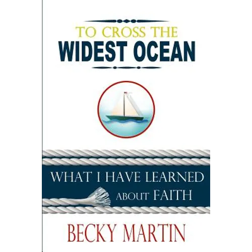 To Cross the Widest Ocean: What I Have Learned About Faith