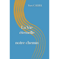 La Vie éternelle: Dieu le Créateur et nous