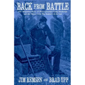 Back From Battle: The Forgotten Story of Pennsylvania's Camp Discharge and the Weary Civil War Soldiers It Served