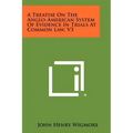 A Treatise On The Anglo-American System Of Evidence In Trials At Common Law, V3