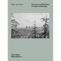 Mise En Scéne: The Lives and Afterlives of Urban Landscapes