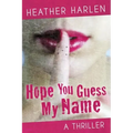 Hope You Guess My Name