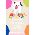 We Have Sugar Bugs In Our Teeth?