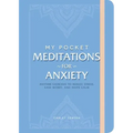 My Pocket Meditations for Anxiety: Anytime Exercises to Reduce Stress, Ease Worry, and Invite Calm