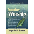 Sunday Worship: God's Unchanging Order
