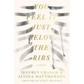 You Feel It Just Below the Ribs