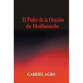 El Poder de la Oración de Medianoche
