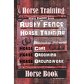 Horse Training, Horse Training Book By Rusty Fence Horse Training, Horse Care, Horse Grooming, Horse Groundwork, Horse Book
