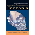 People's Representatives. Theory and Practice of Parliamentary Democracy in Tanzania