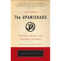 The Upanishads: A New Translation by Vernon Katz and Thomas Egenes