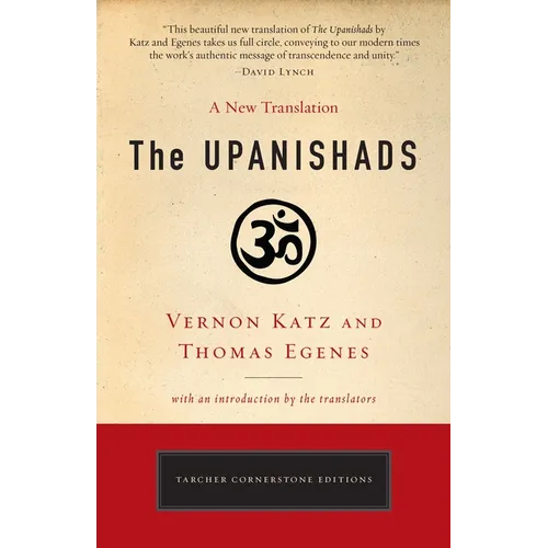 The Upanishads: A New Translation by Vernon Katz and Thomas Egenes
