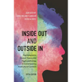Inside Out and Outside in: Psychodynamic Clinical Theory and Psychopathology in Contemporary Multicultural Contexts