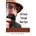 Old Texts Through New Eyes