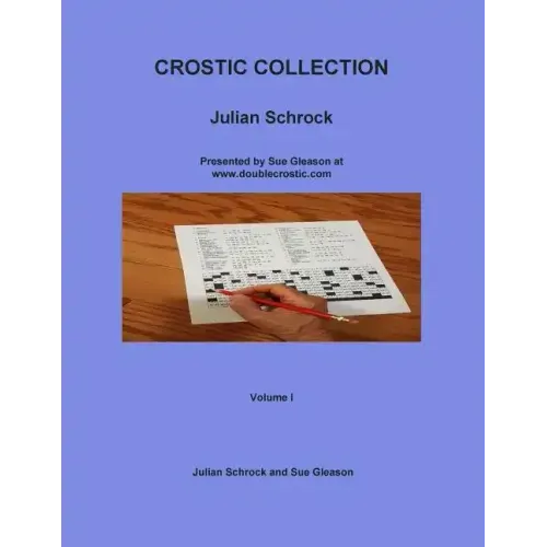 Crostic Collection: Presented by Sue Gleason at www.doublecrostic.com