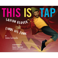 This Is Tap: Savion Glover Finds His Funk